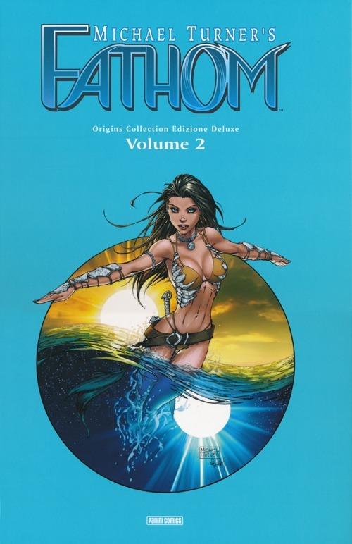 Fathom origins collection deluxe. Vol. 2 - Michael Turner,Koi Turnbull - copertina