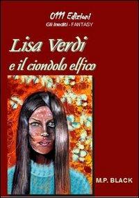 Lisa Verdi e il ciondolo elfico - M. P. Black - copertina