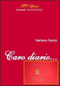 Caro diario... - Stefania Fabrizi - copertina
