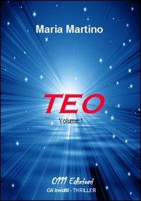 Teo. Vol. 1 - Maria Martino - copertina