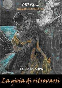 La gioia di ritovarsi - Lucia Scarpa - copertina