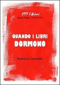 Quando i libri dormono - Gianluca Cassetta - copertina