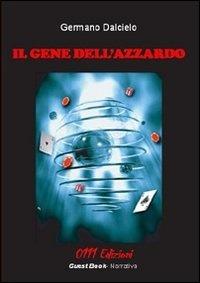 Il gene dell'azzardo - Germano Dalcielo - copertina
