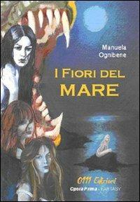 I fiori del mare - Manuela Ognibene - copertina