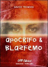 Apocrifo e blasfermo - Davide Trombini - copertina