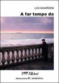 A far tempo da - Luca Nardini - copertina
