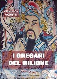 I gregari del «Milione» - Gianluca Moretti - copertina