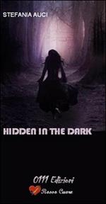 Hidden in the dark