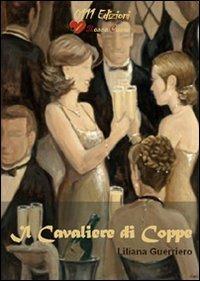 Il cavaliere di Coppe - Liliana Guerriero - copertina