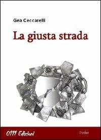 La giusta strada - Gea Ceccarelli - copertina