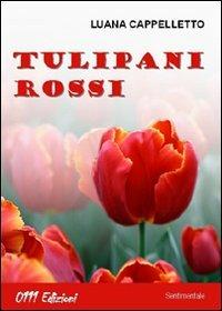 Tulipani rossi - Luana Cappelletto - copertina