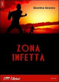 Zona infetta - Giustina Gnasso - copertina