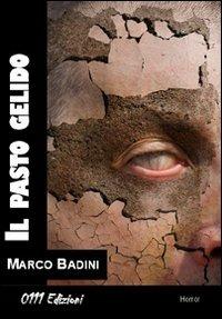 Il pasto gelido - Marco Badini - copertina
