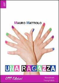 Una ragazza - Mauro Mattiolo - copertina