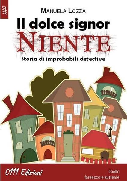 Il dolce signor Niente - Manuela Lozza - copertina