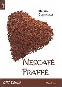 Nescafè frappè - Mauro Corticelli - copertina