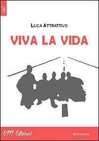 Viva la vida - Luca Attrattivo - copertina