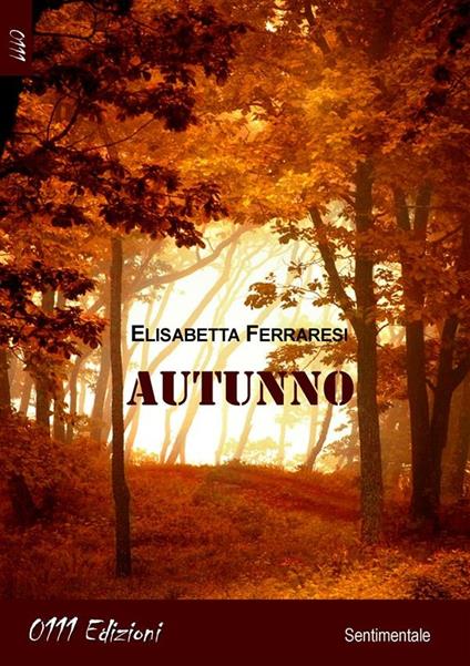 Autunno - Elisabetta Ferraresi - ebook