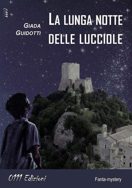 La lunga notte delle lucciole - Giada Guidotti - ebook