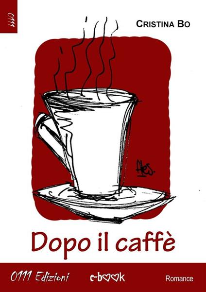 Dopo il caffè - Cristina Bo - ebook
