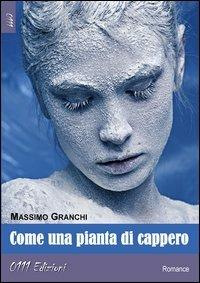 Come una pianta di cappero - Massimo Granchi - copertina