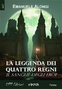 La leggenda dei Quattro Regni - Emanuele Alongi - ebook