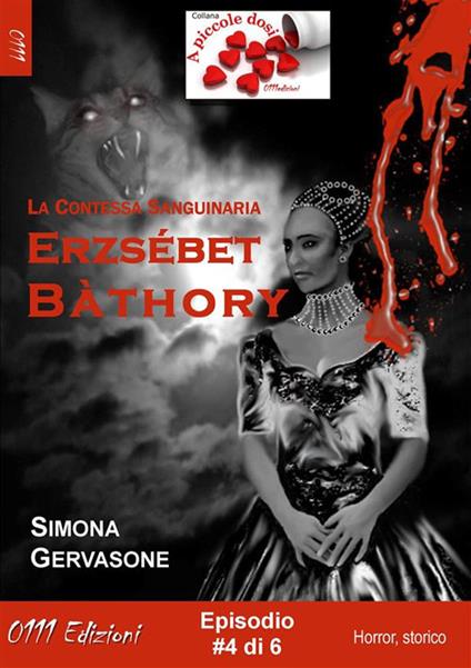 Erzsébet Bàthory. Vol. 4 - Simona Gervasone - ebook