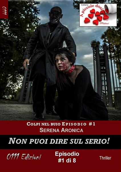 Non puoi dire sul serio. Colpi nel buio. Vol. 1 - Serena Aronica - ebook