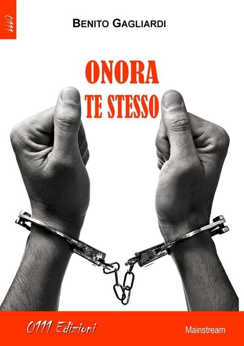 Onora te stesso - Benito Gagliardi - copertina