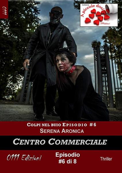 Centro Commerciale - Colpi nel buio ep. #6 - Serena Aronica - ebook