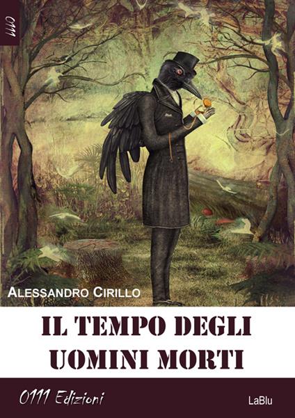 Il tempo degli uomini morti - Alessandro Cirillo - copertina
