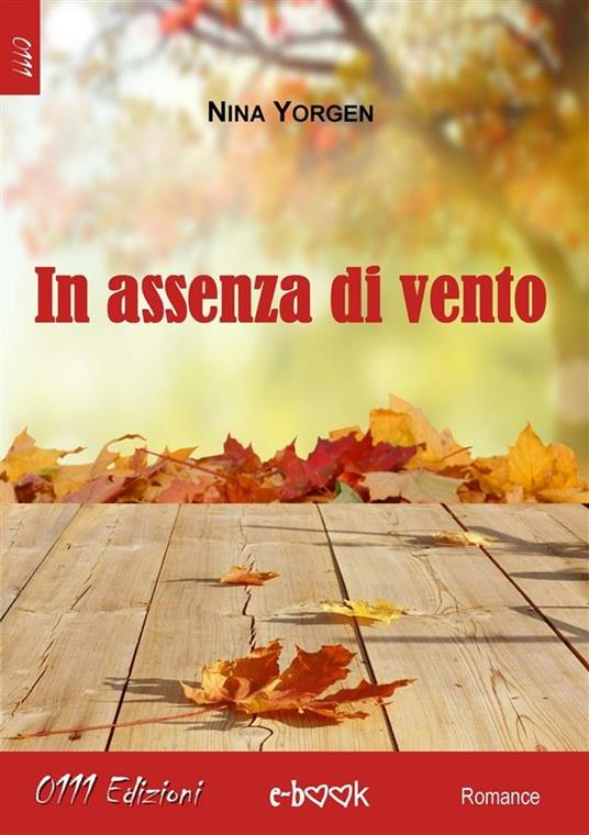 In assenza di vento - Nina Yorgen - ebook