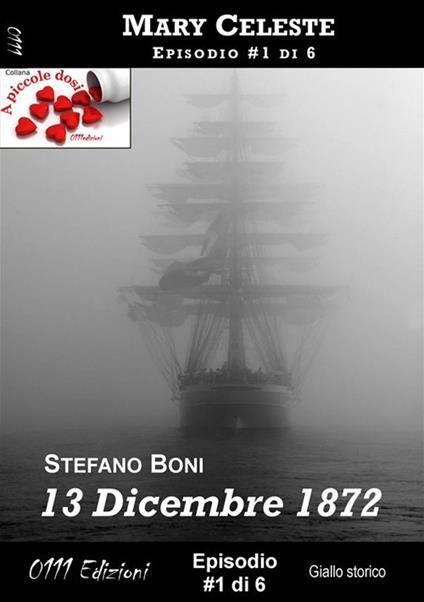 13 dicembre 1872. Mary Celeste. Vol. 1 - Stefano Boni - ebook
