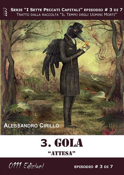 Gola. Attesa. I sette peccati capitali. Vol. 3 - Alessandro Cirillo - ebook