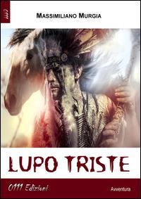 Lupo triste - Massimiliano Murgia - copertina