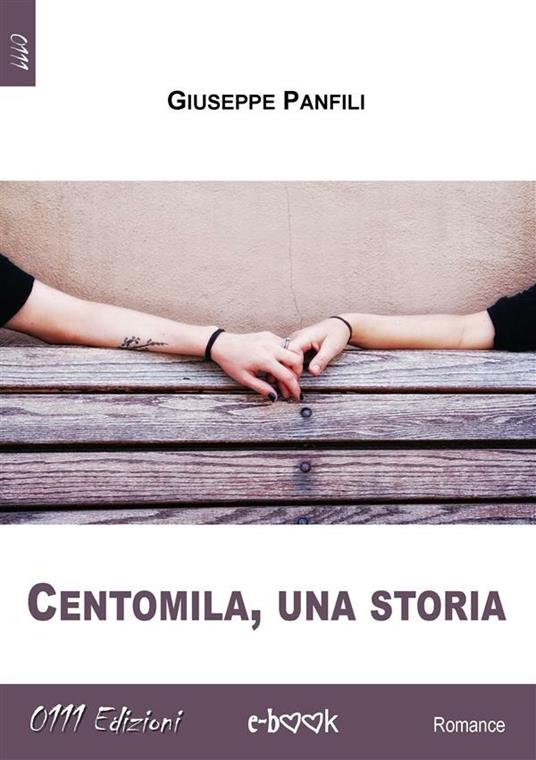 Centomila, una storia - Giuseppe Panfili - ebook