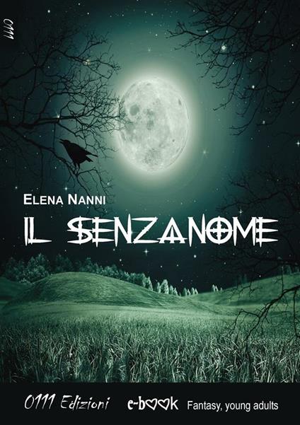 Il senzanome - Elena Nanni - ebook