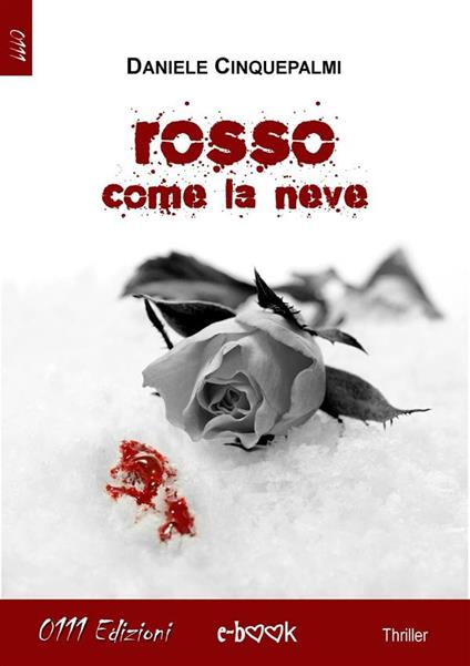 Rosso come la neve - Daniele Cinquepalmi - ebook