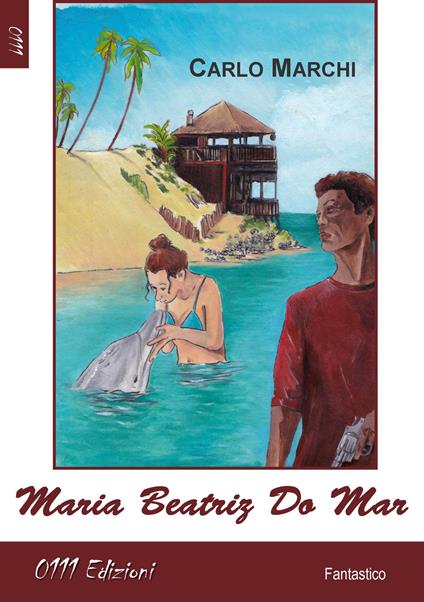 Maria Beatriz Do Mar - Carlo Marchi - copertina