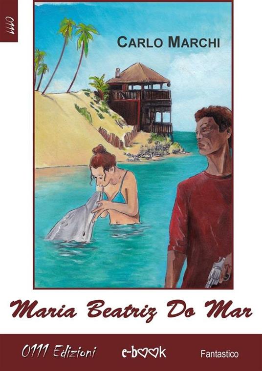 Maria Beatriz Do Mar - Carlo Marchi - ebook