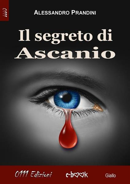 Il segreto di Ascanio - Alessandro Prandini - ebook