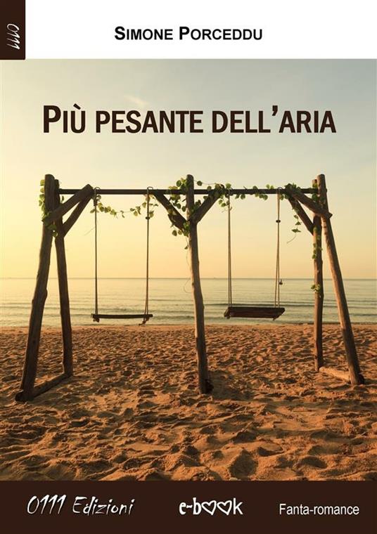 Più pesante dell'aria - Simone Porceddu - ebook