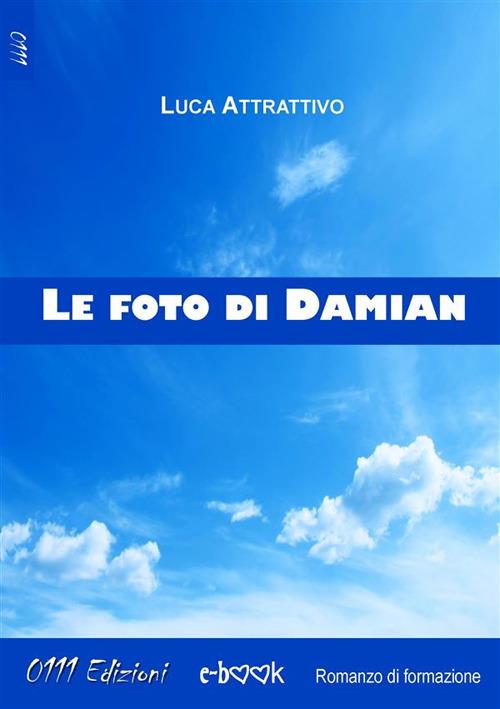 Le foto di Damian - Luca Attrattivo - ebook