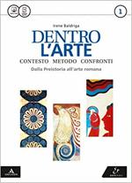 Dentro l'arte. Atlante. Per le Scuole superiori. Con e-book. Con espansione online. Vol. 1