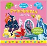 Principessa Aurora. Ediz. illustrata