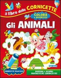 Gli animali. Gli indistruttibili. Ediz. illustrata - copertina