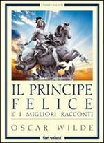 Il principe felice e i migliori racconti