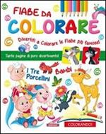 Fiabe da colorare. Ediz. illustrata