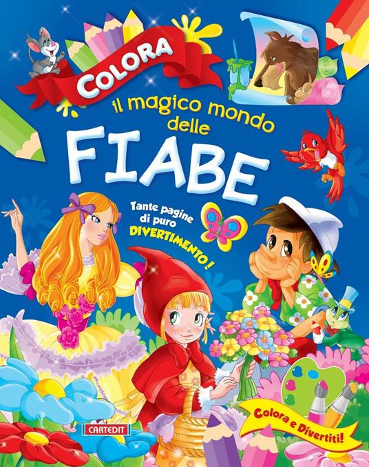 Colora il magico mondo delle fiabe. Ediz. illustrata - copertina