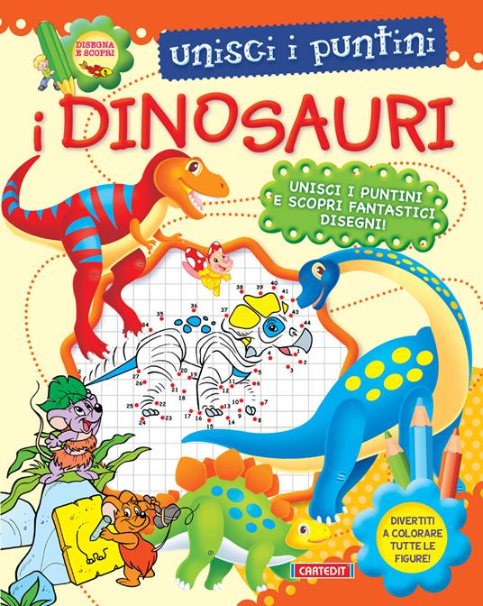 I dinosauri. Unisci i puntini - copertina